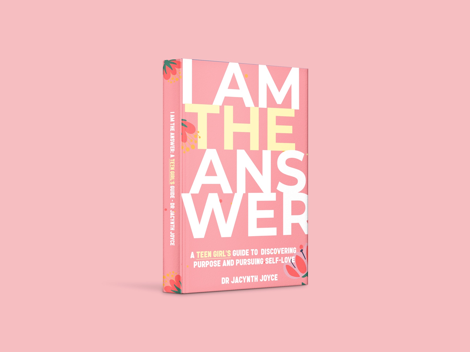 I AM THE ANSWER: A Teen Girl's Guide cover